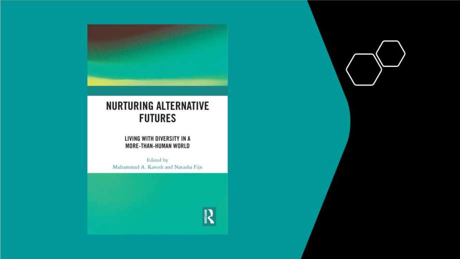 Nurturing Alternative Futures: Living with Diversity in a More-than-Human World