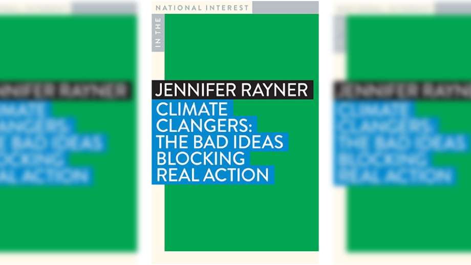 Climate changers: the bad ideas blocking real action by Jennifer Rayner