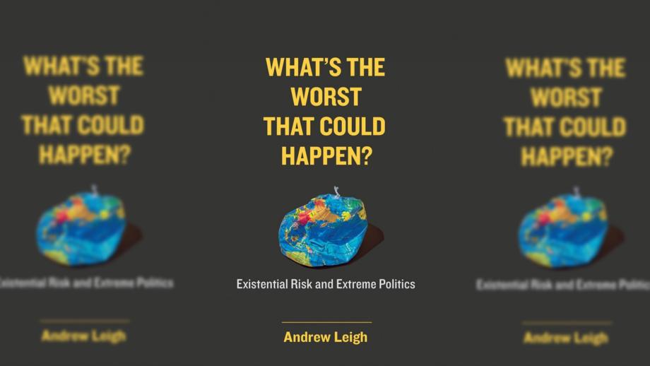 What's the worst that could happen? by Andrew Leigh