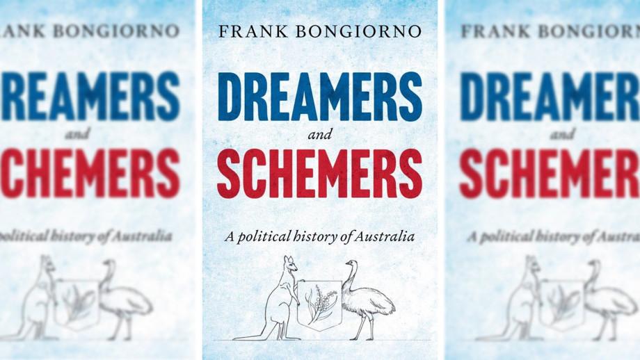 Bookcover of Dreamers and Schemers by Frank Bongiorno