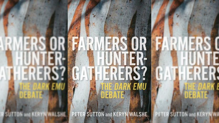 Book Cover: Farmers or Hunter-Gatherers? The Dark Emu Debate