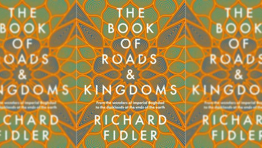 The book of roads & kingdoms by richard fidler