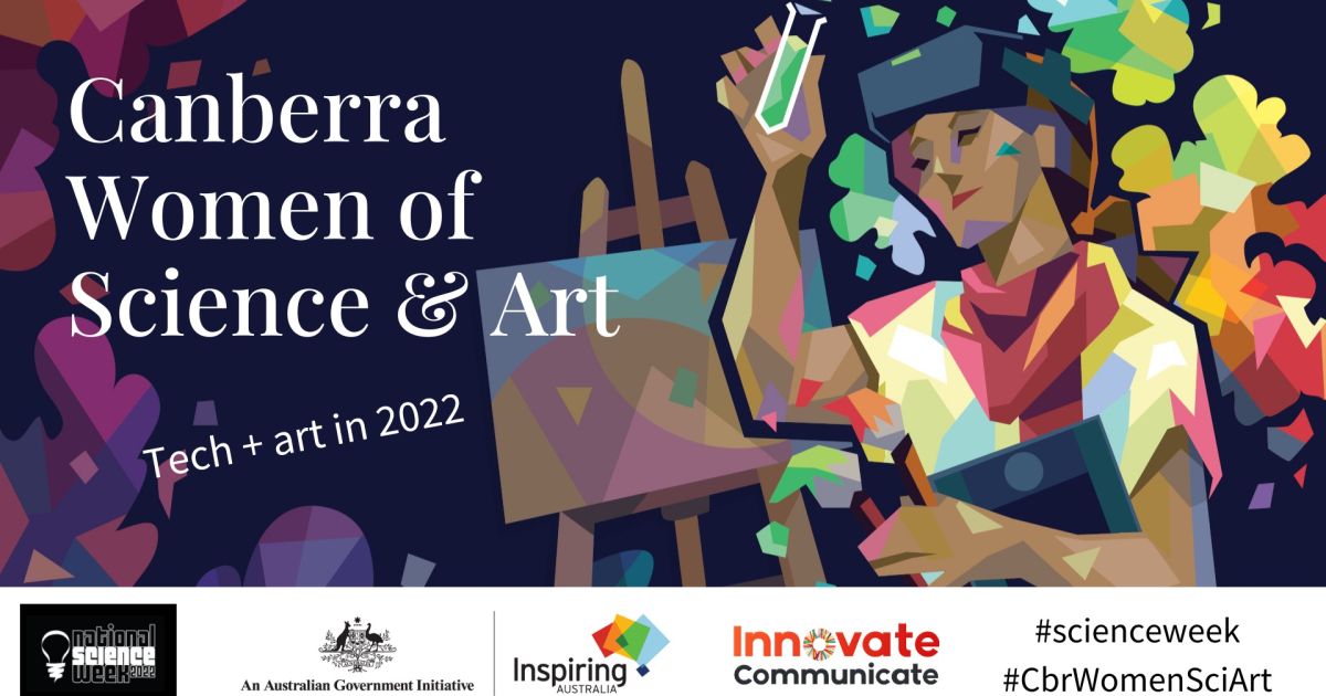Canberra Women of Science and Art - National Science Week 2022 ...